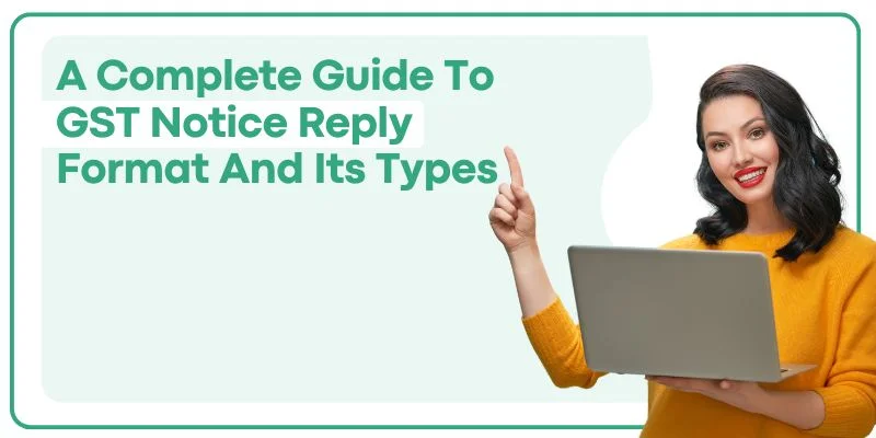 A-Complete-Guide-To-GST-Notice-Reply-Format-And-Its-Types